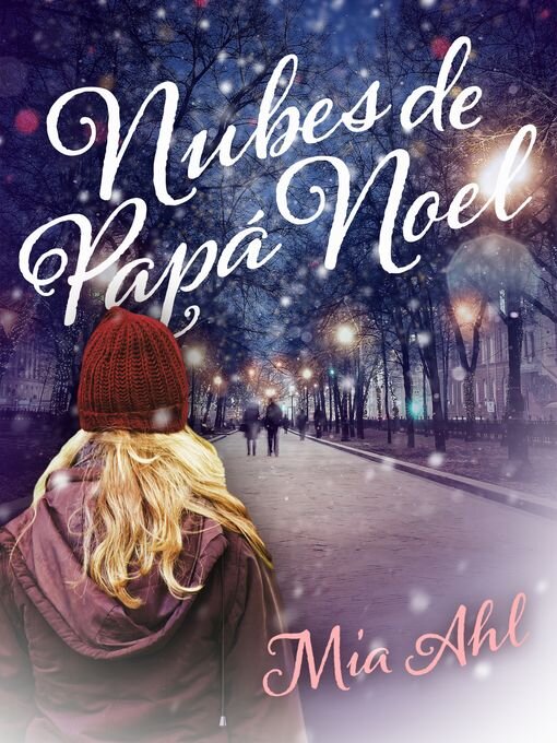 Title details for Nubes de Pápa Noel by Mia Ahl - Available